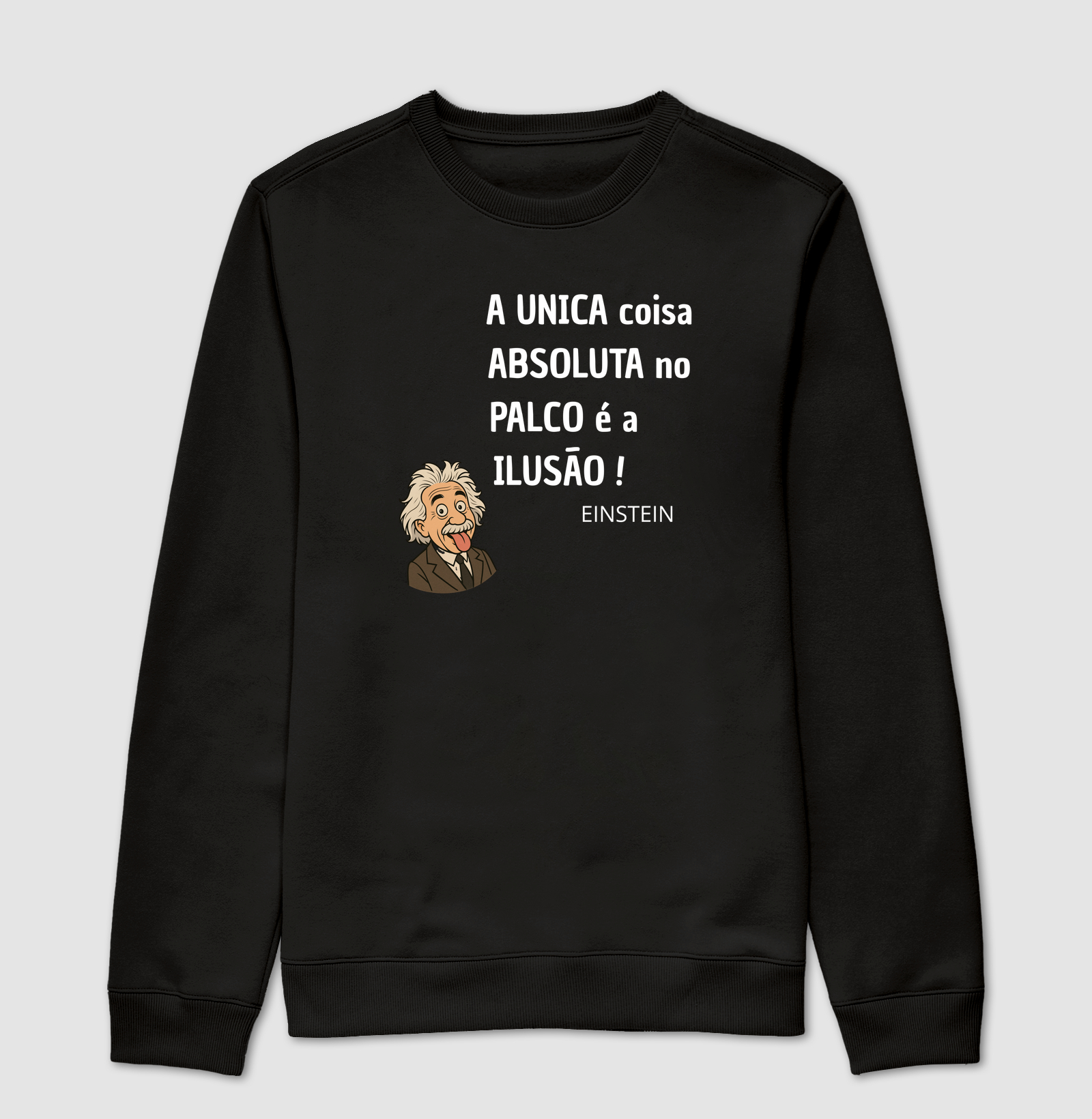 A ÚNICA COISA ABSOLUTA NO PALCO É A ILUSÃO!