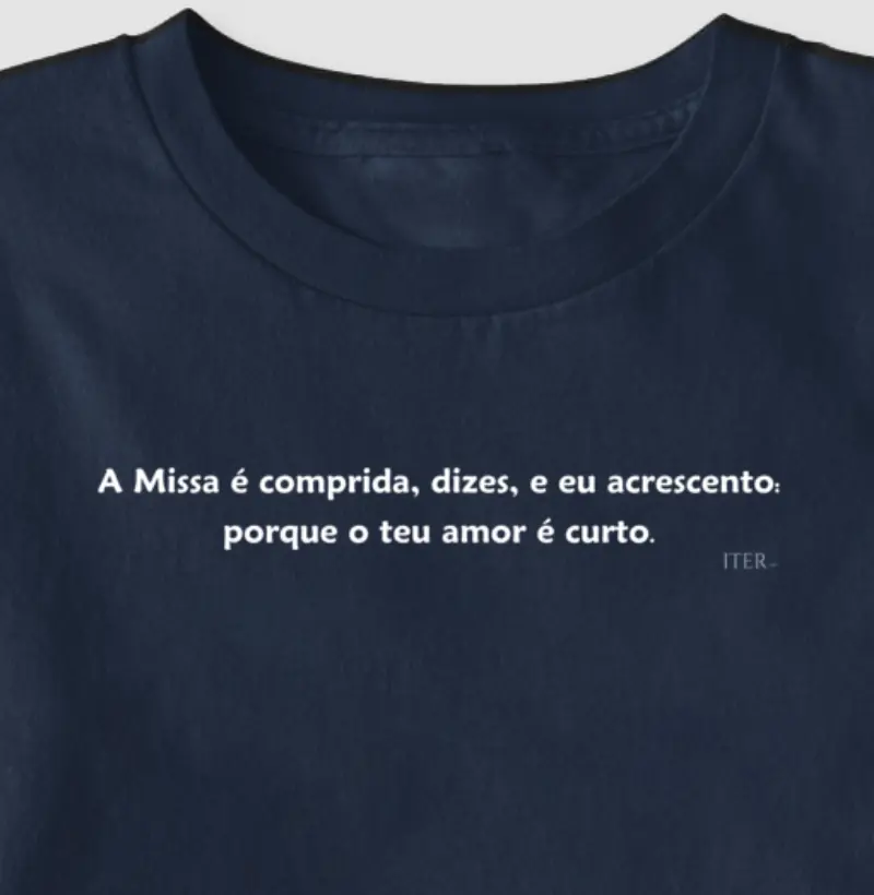 Missa comprida, amor curto