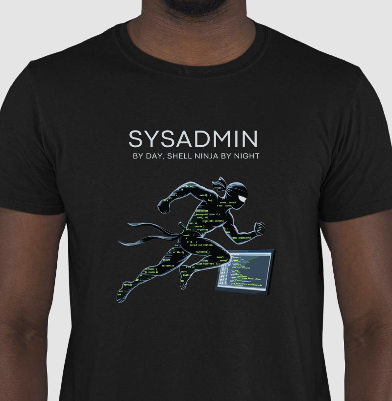 Camiseta SYSADMIN: By Day, Shell Ninja by Night (DEO)