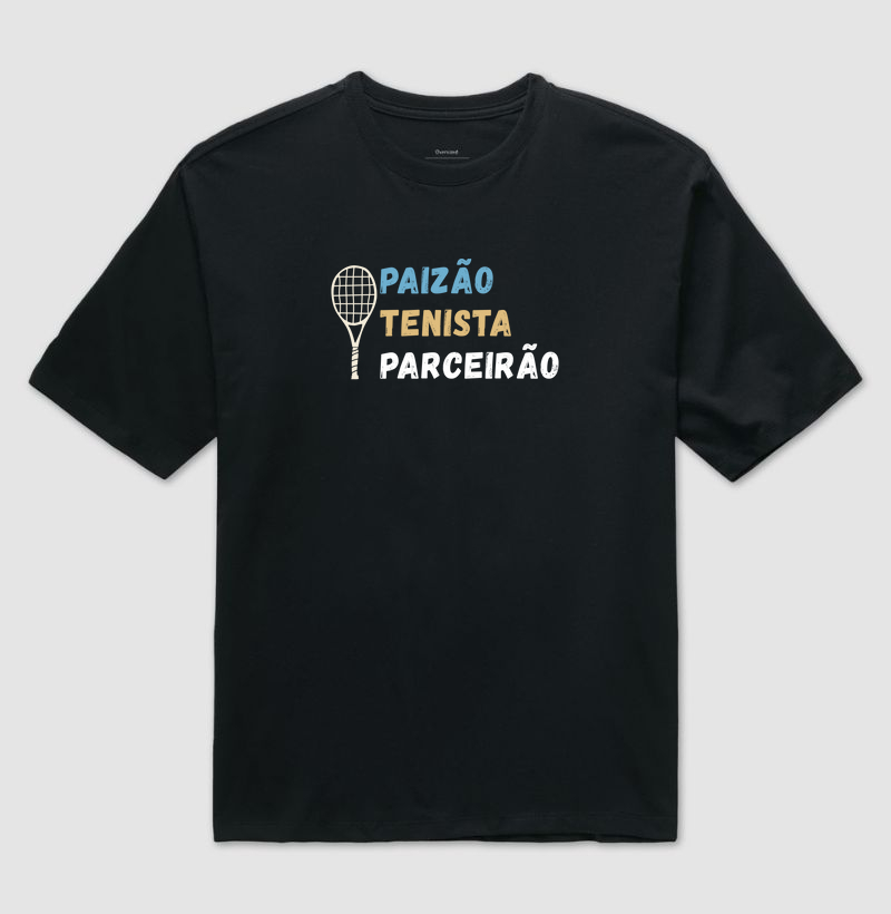 Paizao, parceirao e tenista - Oversized