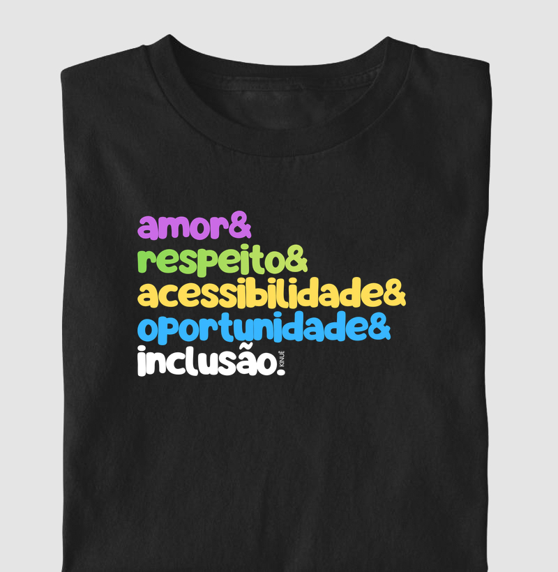 Amor & Respeito & Acessibilidade & Oportunidade & Inclusão