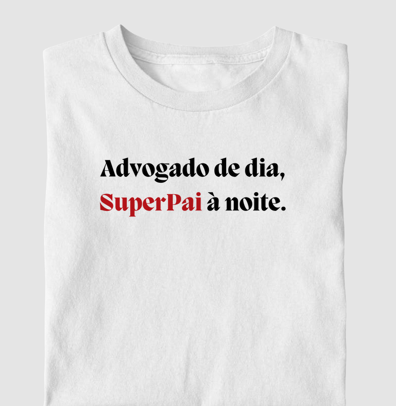 Advogado de dia, SuperPai à noite.