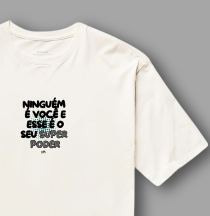 Ninguém é Você E Esse é O Seu Super Poder