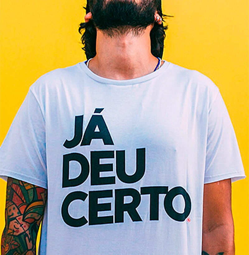 Já deu certo