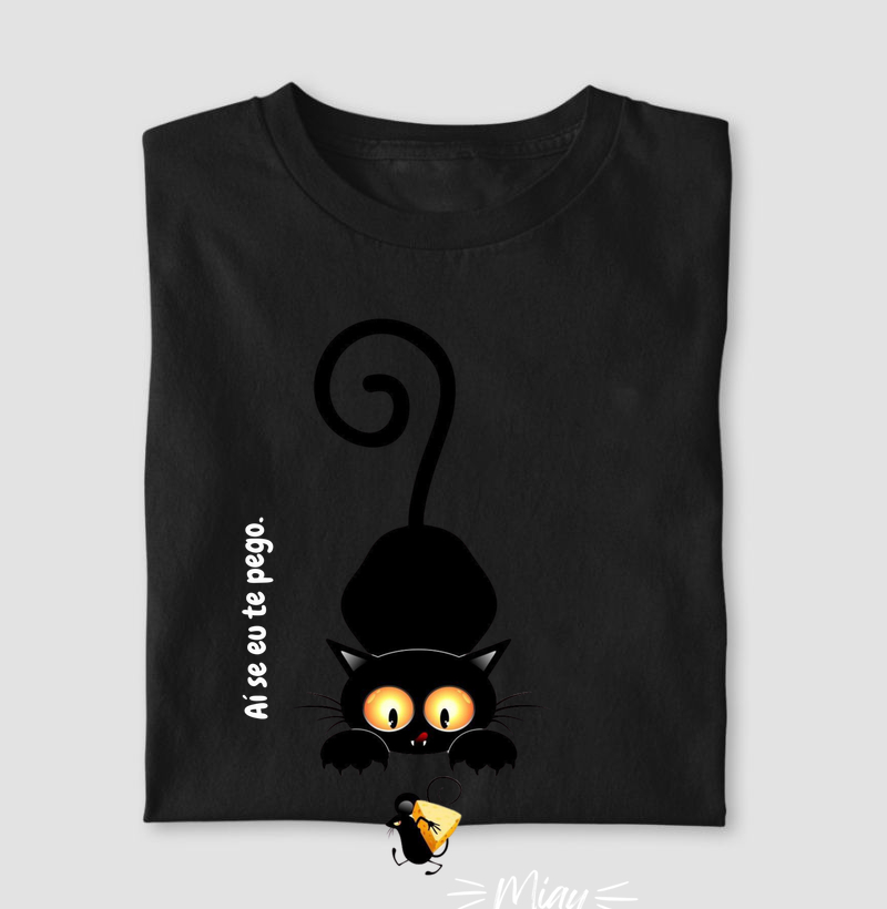 Camiseta Miau Aí se eu te pego.