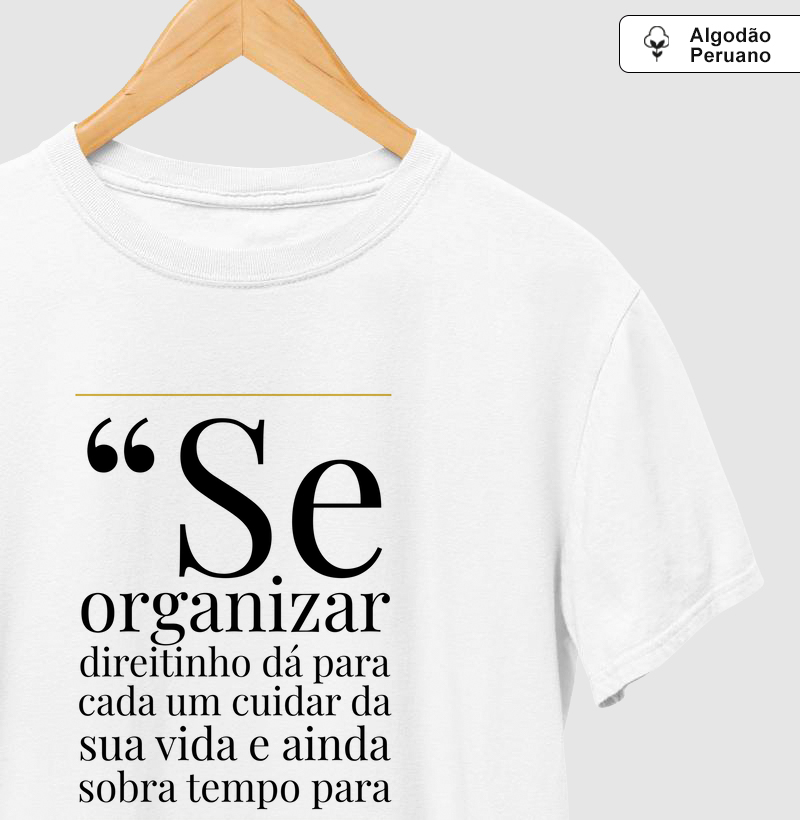 Se organizar direitinho...