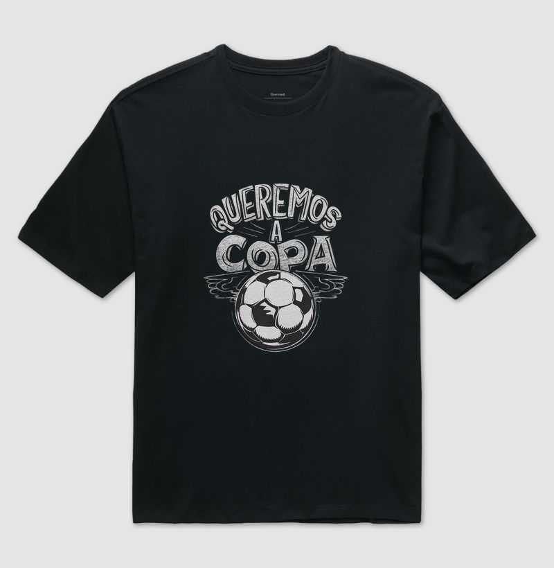 Camiseta Oversized Queremos A Copa