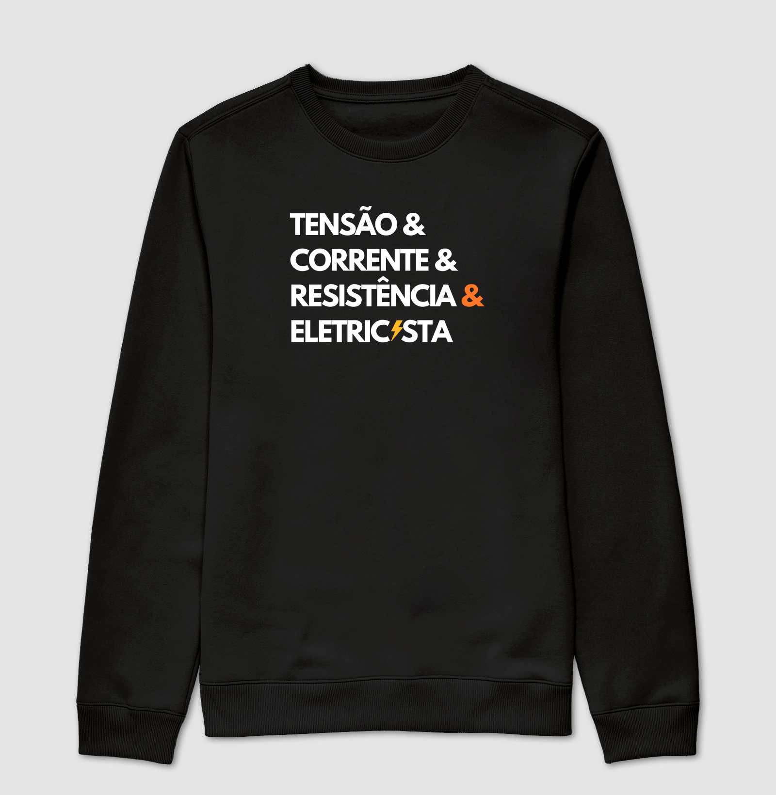 "Tensão & Corrente & Resistência & Eletricista" - Orgulho da Profissão