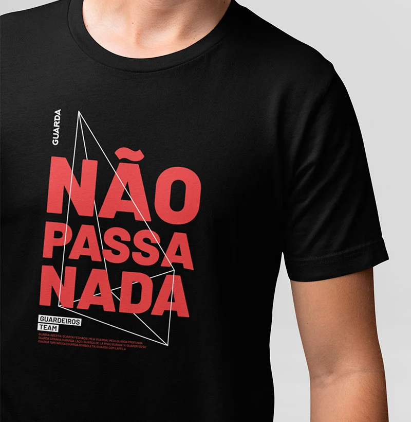 Camiseta Não Passa Nada