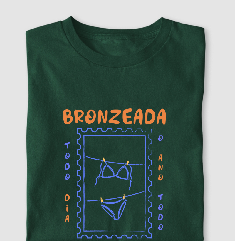 Bronzeada - o ano todo!