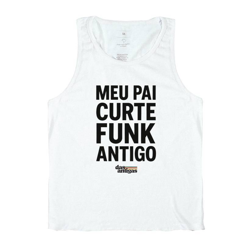 Meu Pai curte Funk antigo.