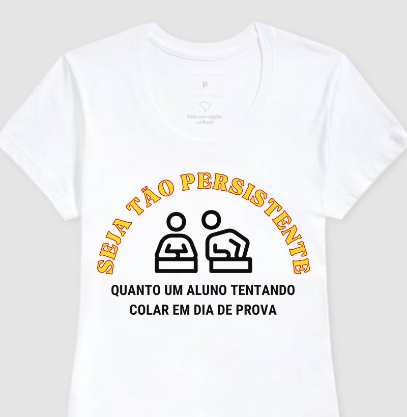 Camiseta Seja Persistente