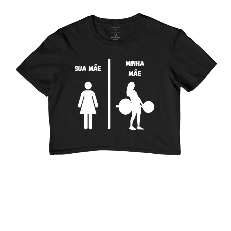 Sua Mãe/Minha Mãe