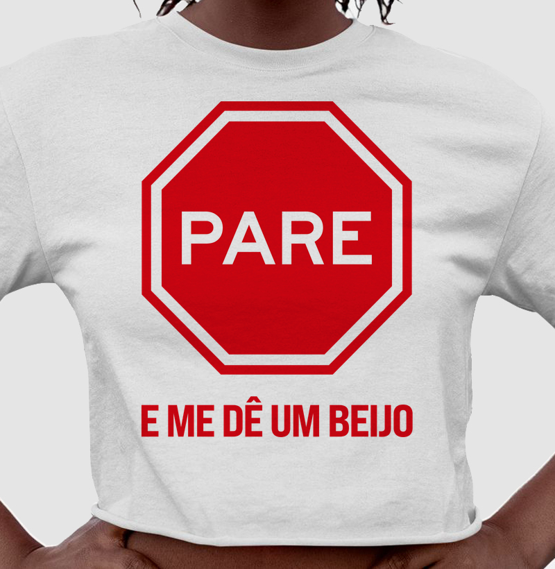 PARE. E me dê um beijo.