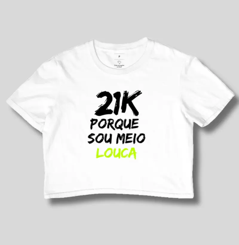 Cropped Meio Louca 21k