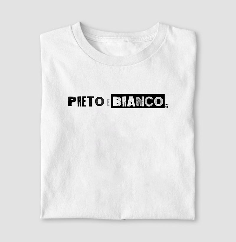 PRETO e BRANCO