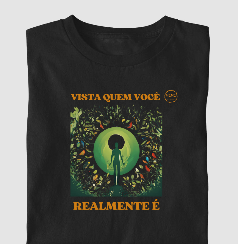Camiseta KIRI - Vista quem você realmente é