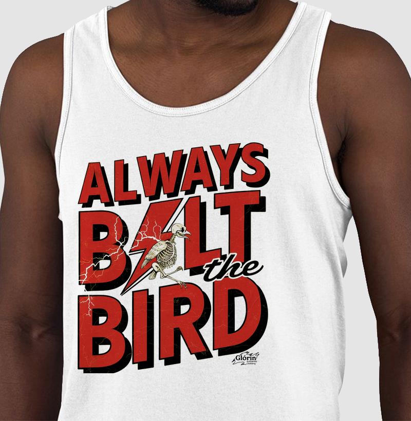 Always Bolt the Bird