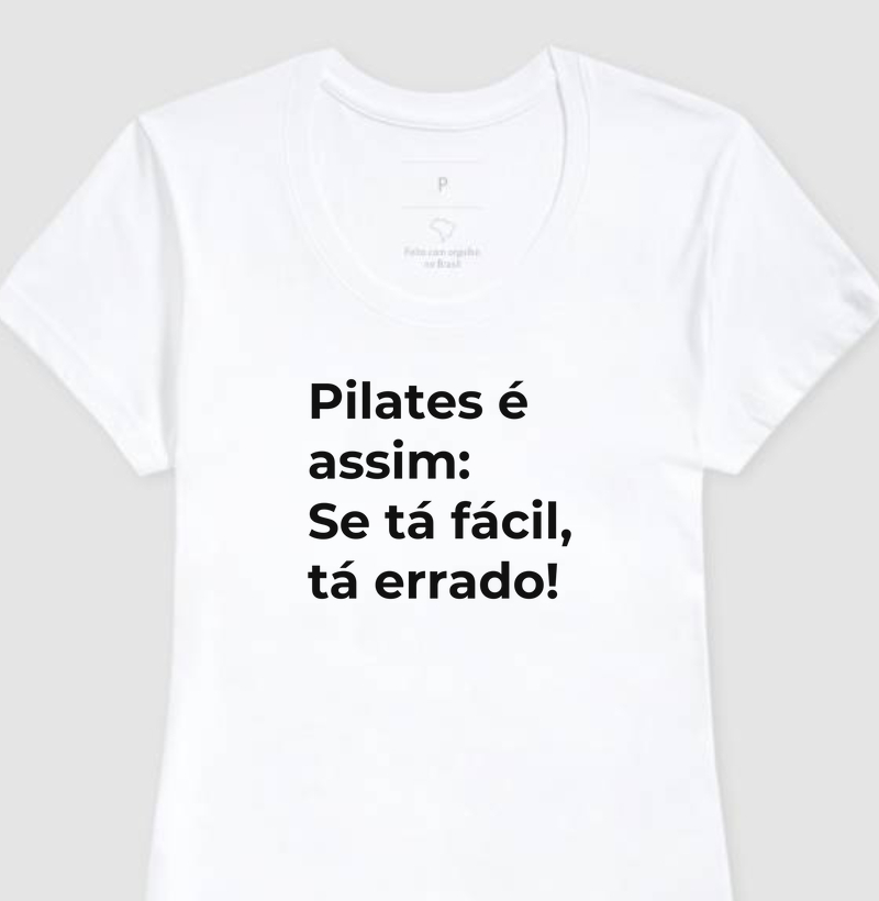 Pilates é assim: Se tá fácil, tá errado!