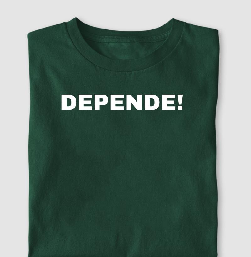 DEPENDE!