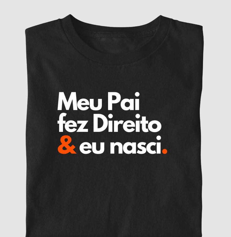 Meu Pai fez Direito & eu nasci - Adulto