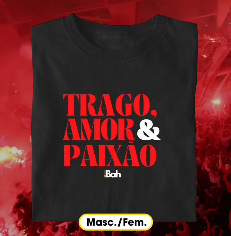 Trago, amor e paixão
