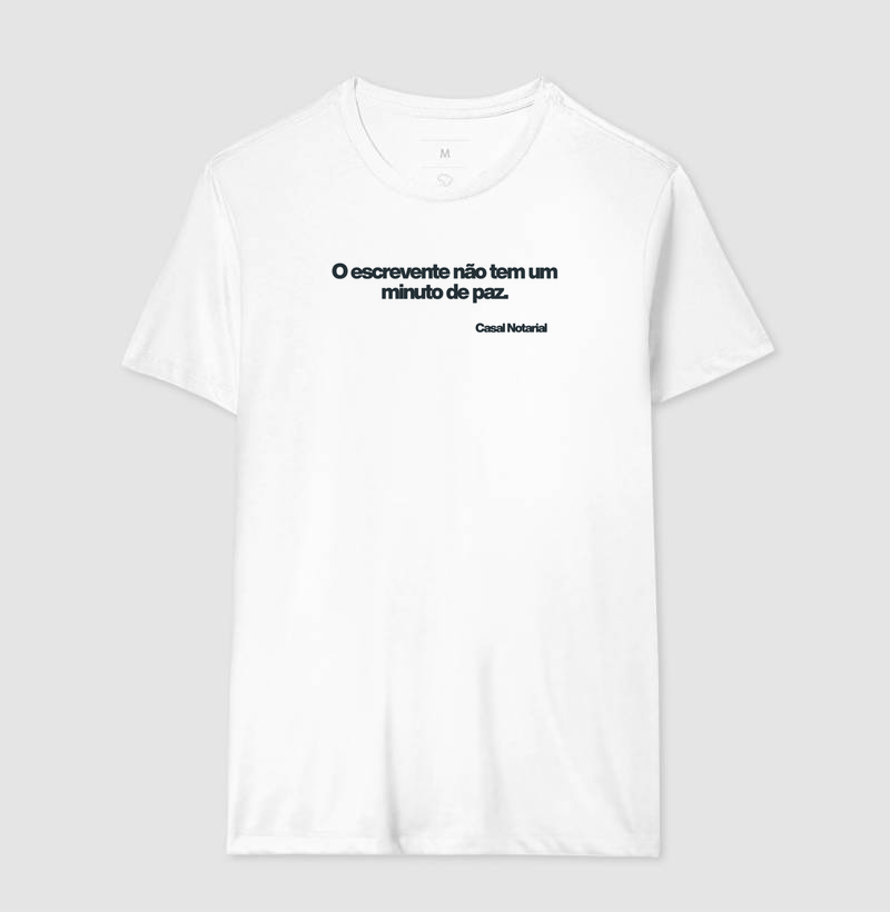 Camiseta o escrevente não tem um minuto de paz.