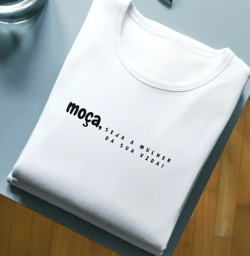 Camiseta Algodão Peruano! Moça, seja a mulher da sua vida! 