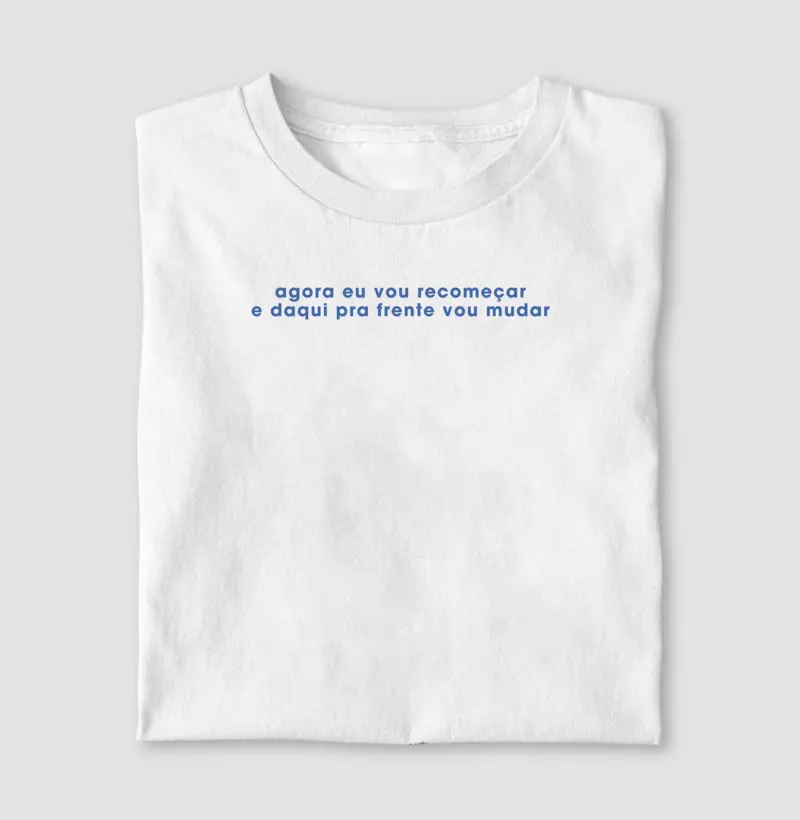 Camiseta Agora eu Vou recomeçar 
