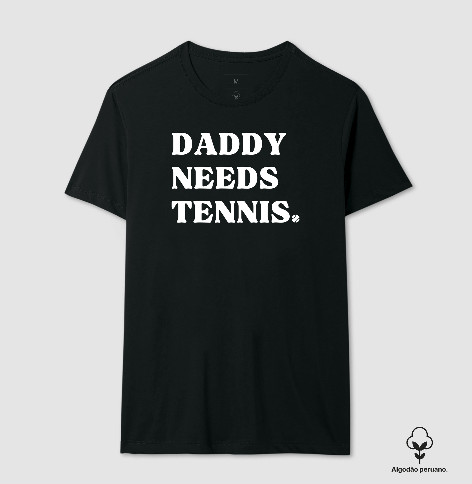 DADDY NEEDS TENNIS