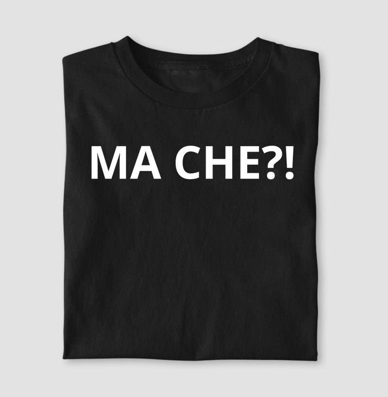 MA CHE?!