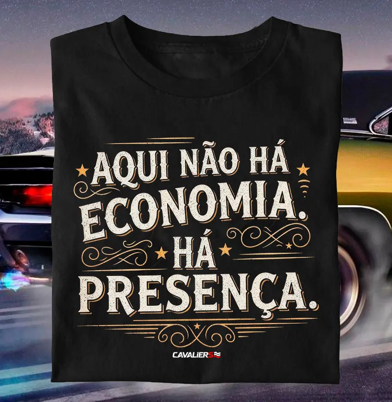 Aqui não há economia, há presença.