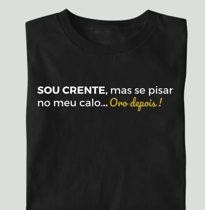 Se pisar no meu calo