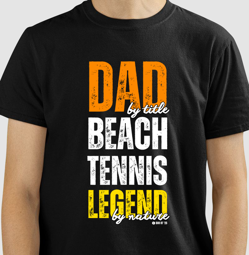 Dad by Title, Beach Tennis Legend by Nature