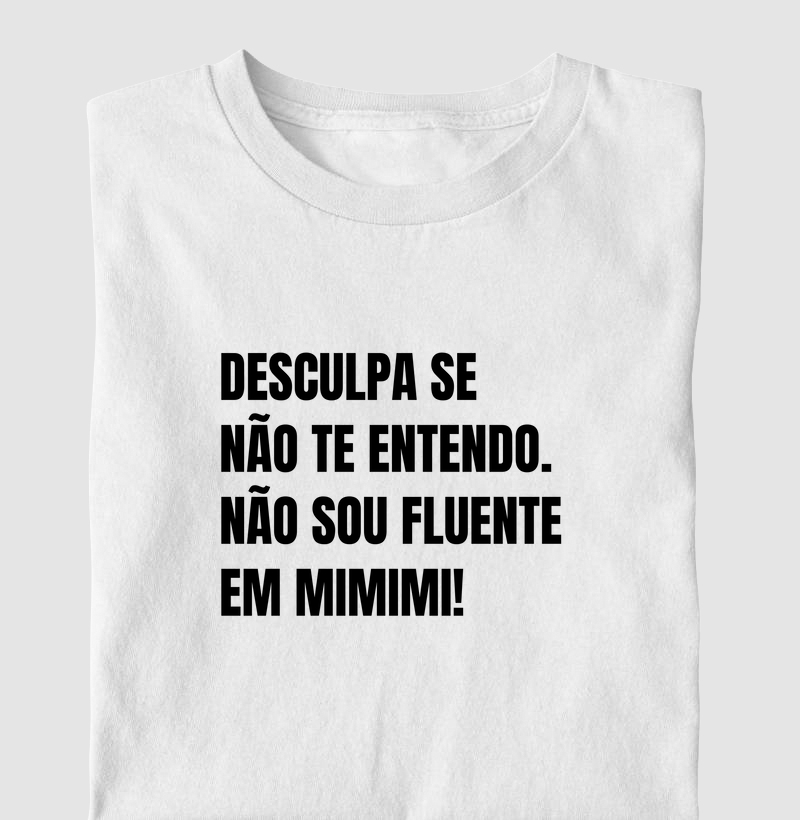 NÃO SOU FLUENTE EM MIMIMI!