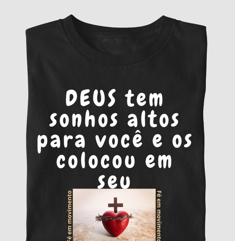 DEUS tem sonhos alto para você