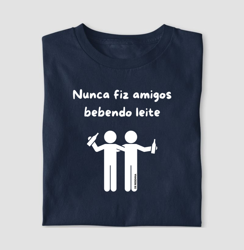 Nunca fiz amigos bebendo leite