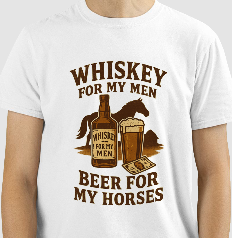 Whiskey for my men, Beer for my horses