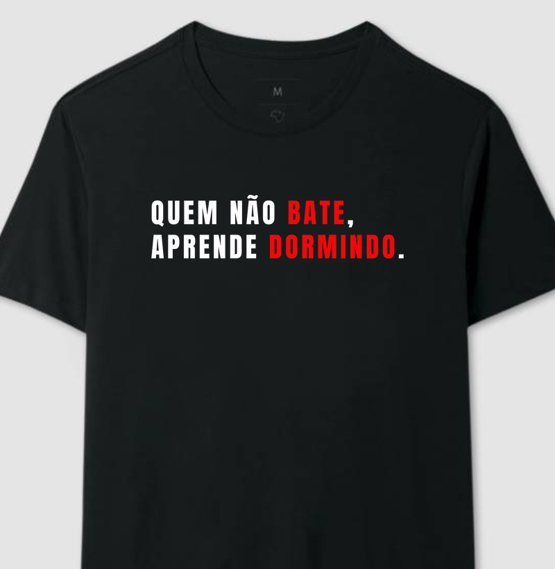 QUEM NAO BATE APRENDE DORMINDO
