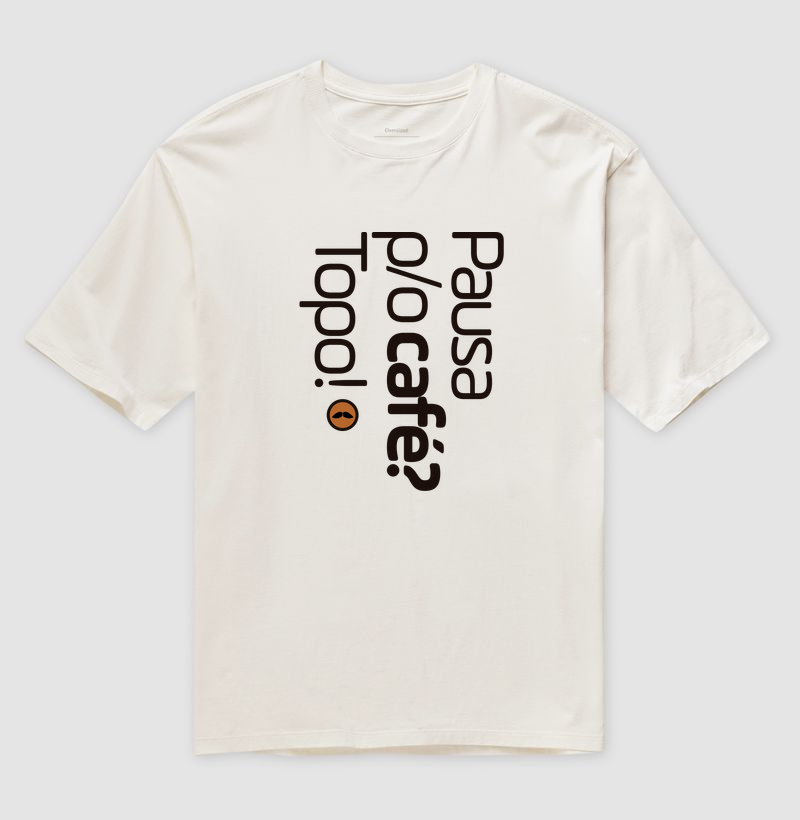 Pausa para p/o café? Topo!