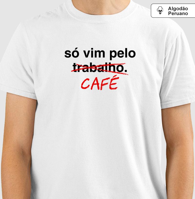 Só vim pelo café