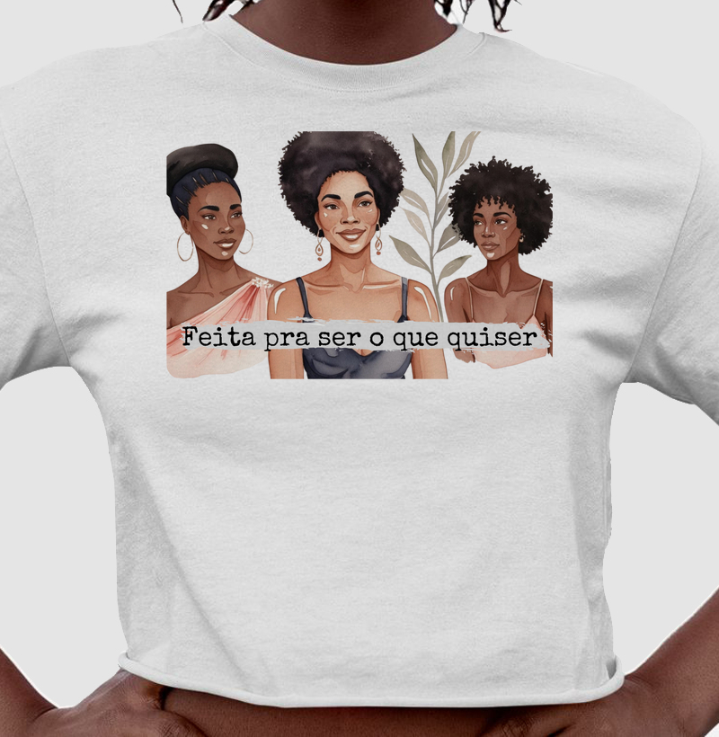 Feita pra ser o que quiser