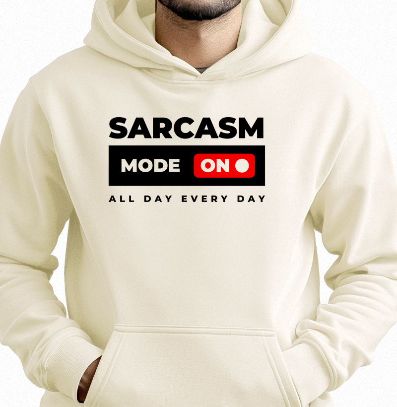SARCASM MODE ON