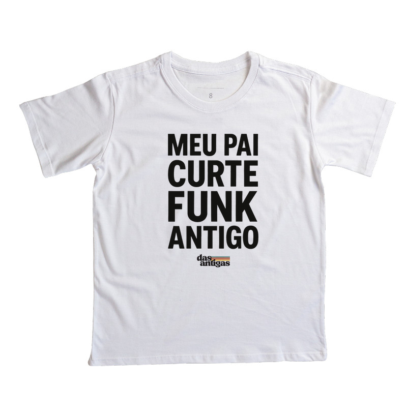 Meu Pai curte Funk antigo.
