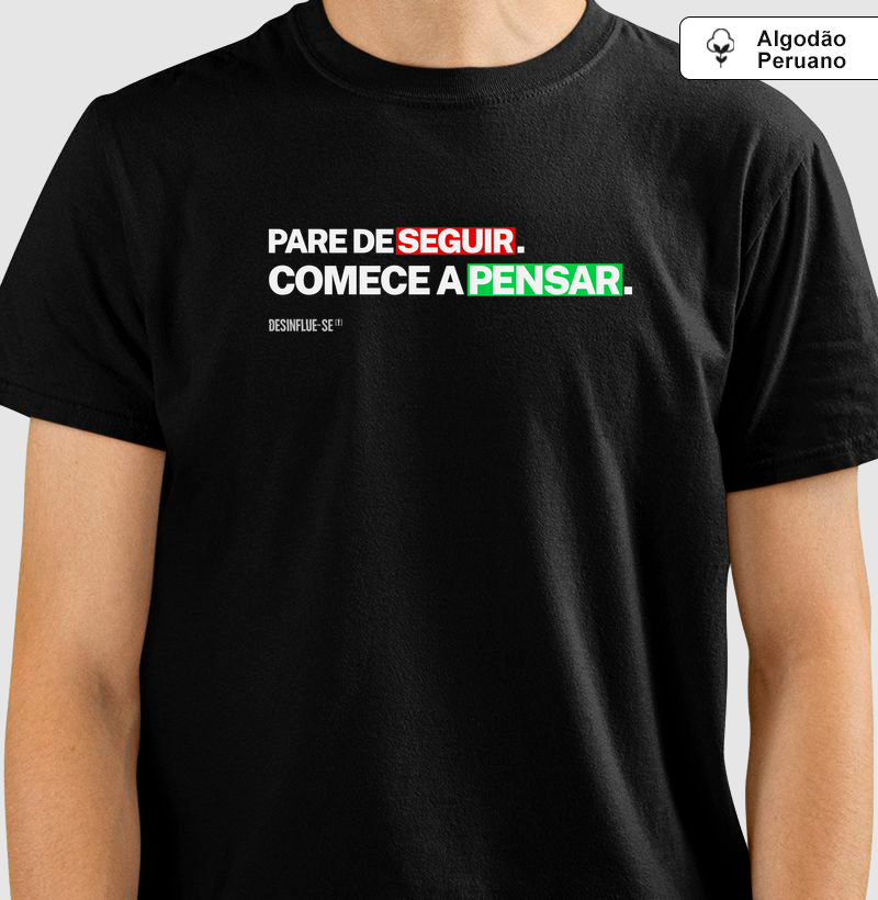 PARE DE SEGUIR. COMECE A PENSAR.