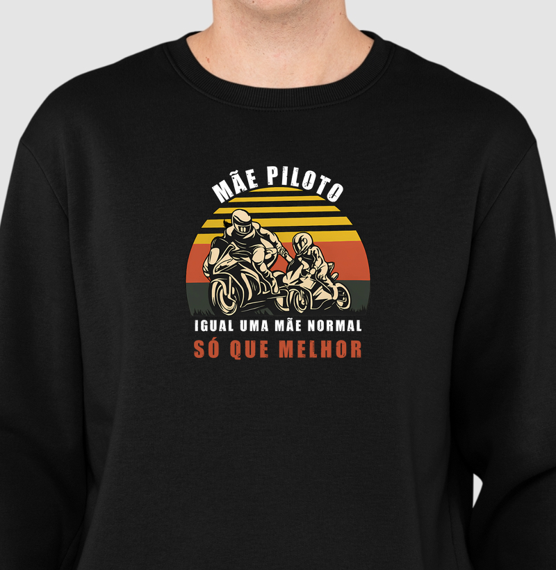 Mãe piloto, igual uma mãe normal, só que melhor