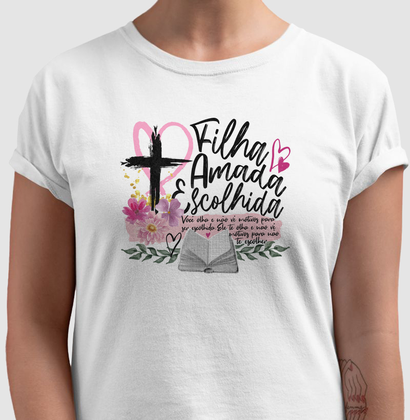 Camiseta Filha Amada Escolhida