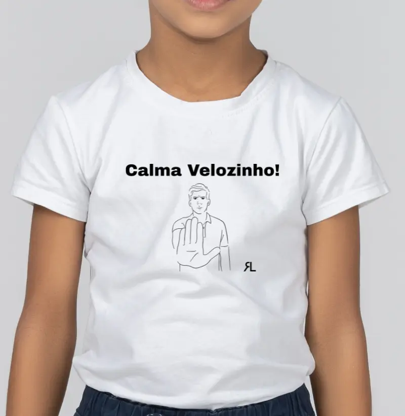 CAMISETA INFANTIL - Calma Velozinho