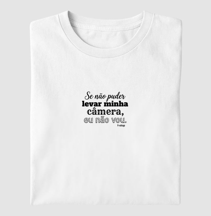 Se não puder levar minha câmera