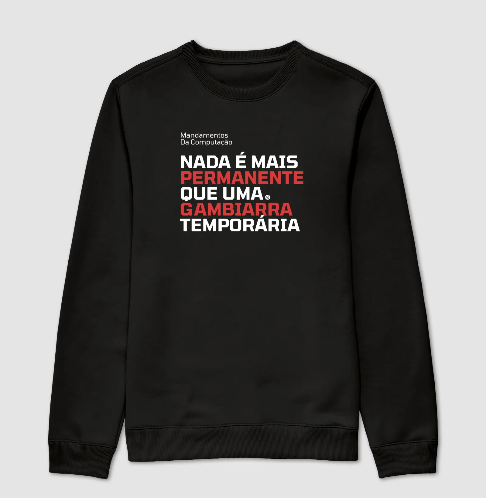 Nada Mais Permanente que Gambiarra